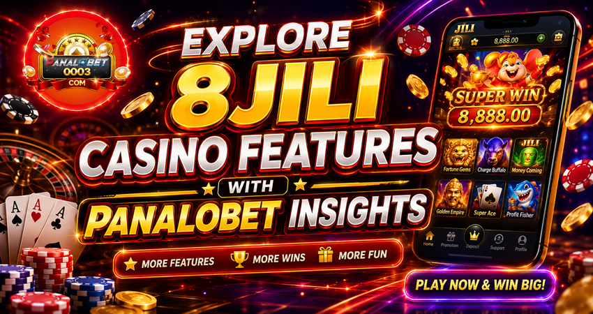 Explore 8Jili Casino Features with Panalobet Insights