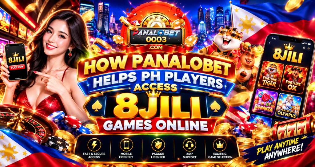 How Panalobet Helps PH Players Access 8Jili Games Online